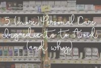5 Personal Care Ingredients to Avoid — Part 3