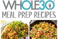 50 Make-Ahead Whole30 Meal Prep Recipes (Paleo & GF)